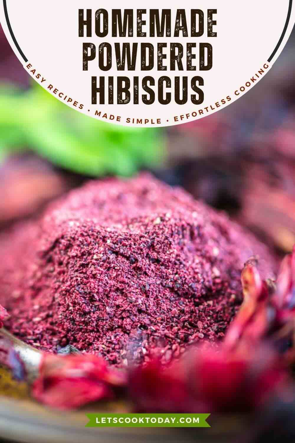 Homemade powdered hibiscus displayed in close-up.