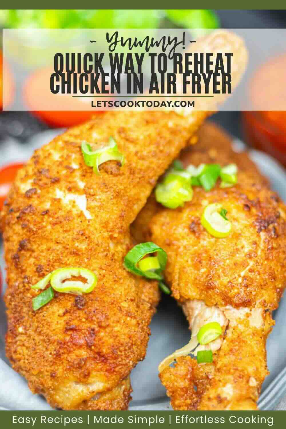Crispy reheated chicken legs with green onions.