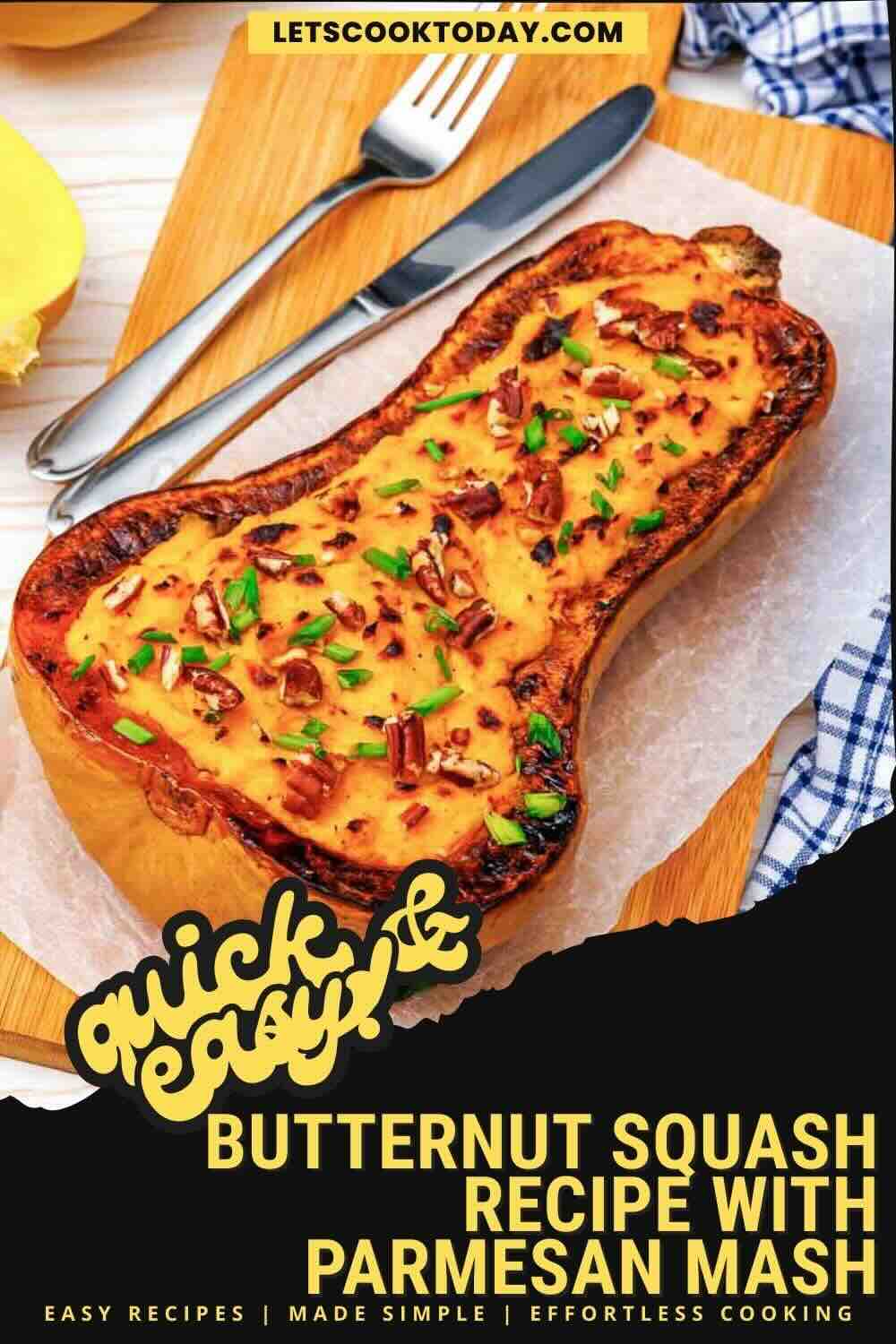 Roasted butternut squash topped with mashed parmesan and pecans on a wooden cutting board, with text overlay reading “Quick & Easy! Butternut Squash Recipe with Parmesan Mash.”